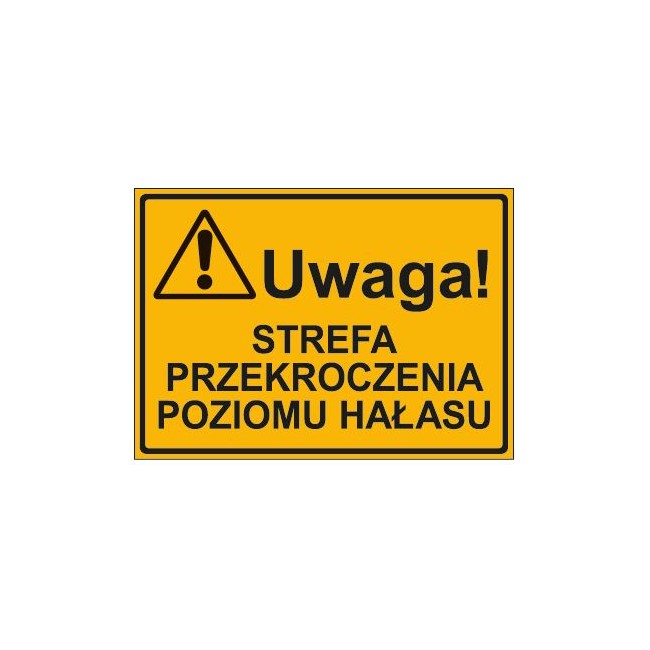 UWAGA! STREFA PRZEKROCZENIA POZIOMU HAŁASU (319-41)