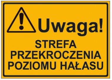 UWAGA! STREFA PRZEKROCZENIA POZIOMU HAŁASU (319-41)