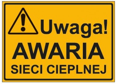 UWAGA! AWARIA SIECI CIEPLNEJ (319-46)