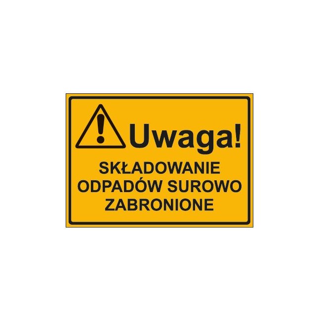 UWAGA! SKŁADOWANIE ODPADÓW SUROWO ZABRONIONE (319-48)