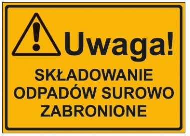 UWAGA! SKŁADOWANIE ODPADÓW SUROWO ZABRONIONE (319-48)