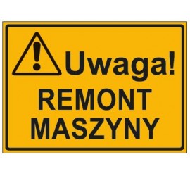 UWAGA! REMONT MASZYNY (319-56)