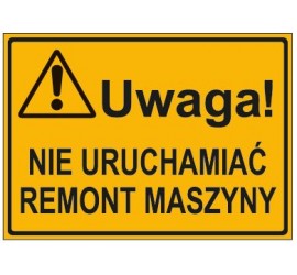 UWAGA! NIE URUCHAMIAĆ REMONT MASZYNY (319-57)