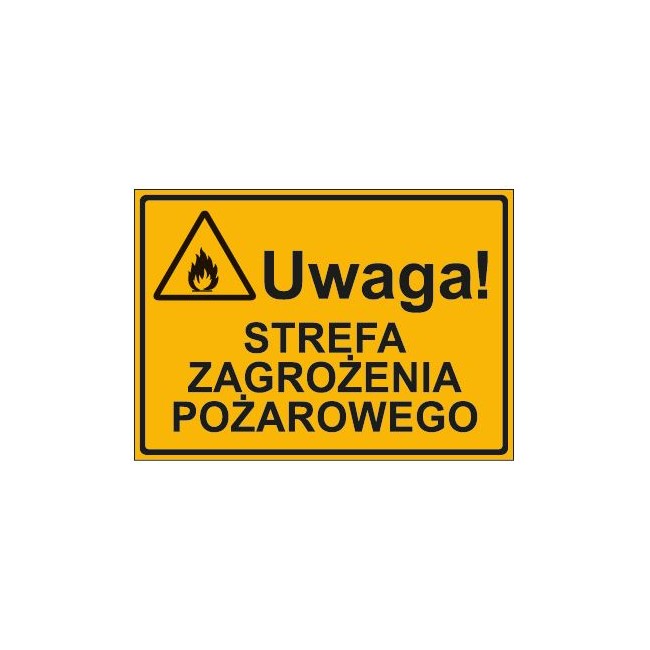 UWAGA! STREFA ZAGROŻENIA POŻAROWEGO (319-61)