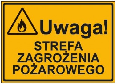 UWAGA! STREFA ZAGROŻENIA POŻAROWEGO (319-61)