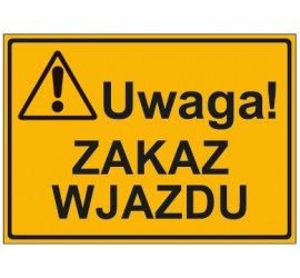 UWAGA! ZAKAZ WJAZDU (319-66)