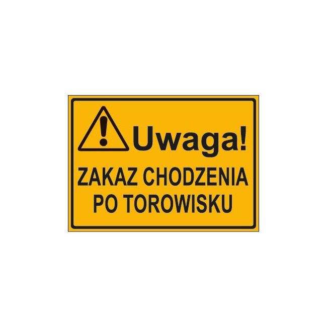 UWAGA! ZAKAZ CHODZENIA PO TOROWISKU (319-68)